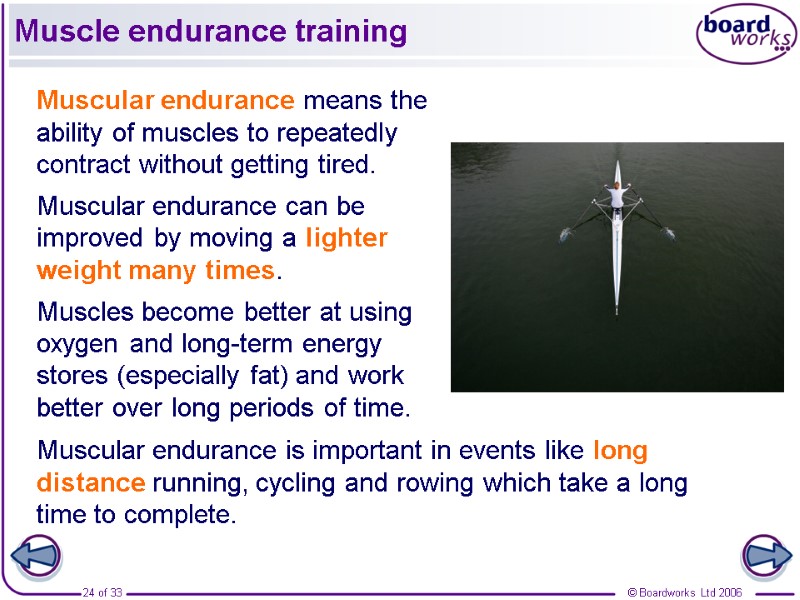 Muscle endurance training Muscular endurance means the ability of muscles to repeatedly contract without
